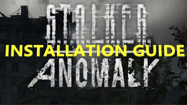 How To! STALKER Anomaly Installation Guide (UPDATED 2022)