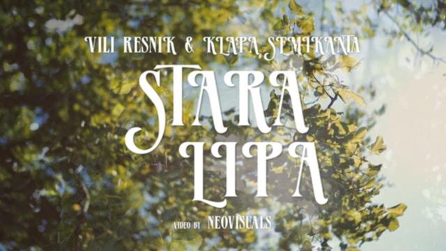 Vili Resnik & Klapa Semikanta - 2024 - Stara lipa (Official Video)
