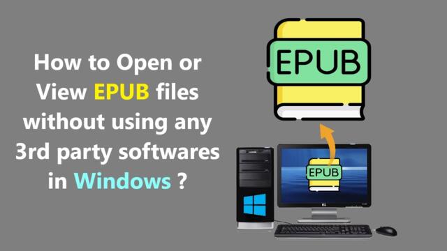 How to Open or View EPUB files without using any 3rd party softwares in Windows ?