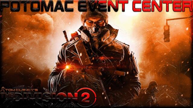 The Division 2 Walkthrough Gameplay Part 13 Potomac Event Center