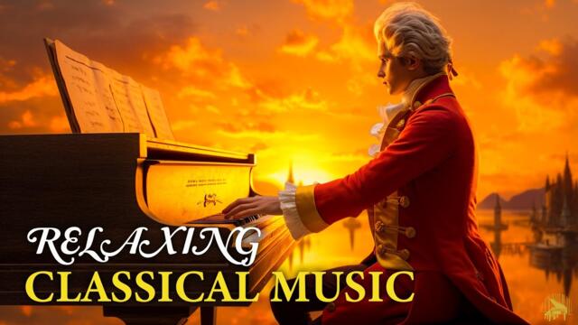 Relaxing Classical Music: Mozart | Beethoven | Chopin | Bach 🎶🎶