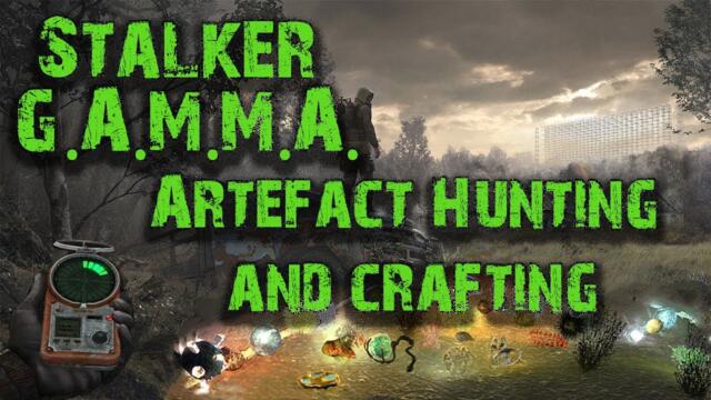 Stalker GAMMA Artefact Hunting and Crafting Guide