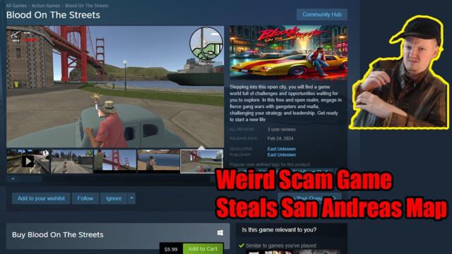 Fake Scam GTA San Andreas Rip Off Game Is Being Sold On Steam, WHAT IS THIS??