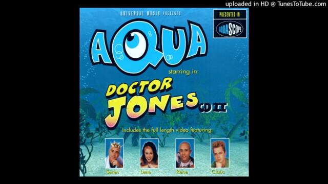 Aqua - Doctor Jones (Metro's X-Ray Dub)