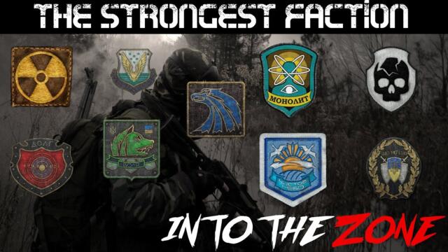 What is the Strongest Faction in STALKER?