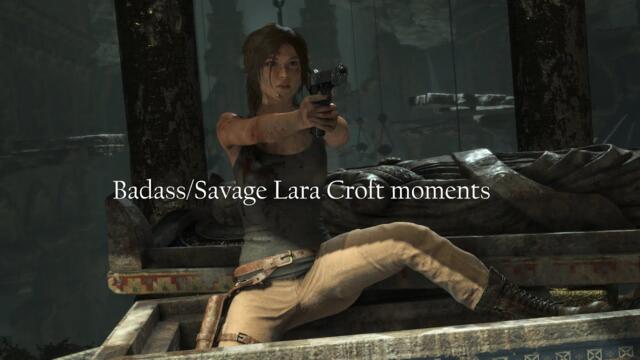 Lara Croft badass/savage moments Tomb Raider