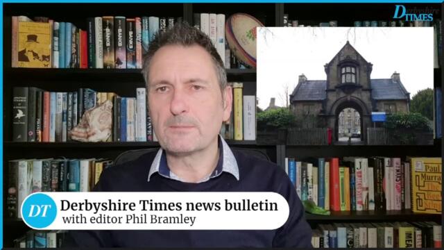 Derbyshire Times news bulletin 22nd March