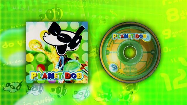 Date of Birth ドブ - PLANET DOB プラネット•ドブ (1999)