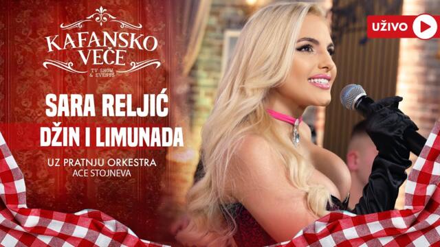 SARA RELJIC - DZIN I LIMUNADA | UZIVO | (ORK. ACE STOJNEVA) | 2024 | KAFANSKO VECE