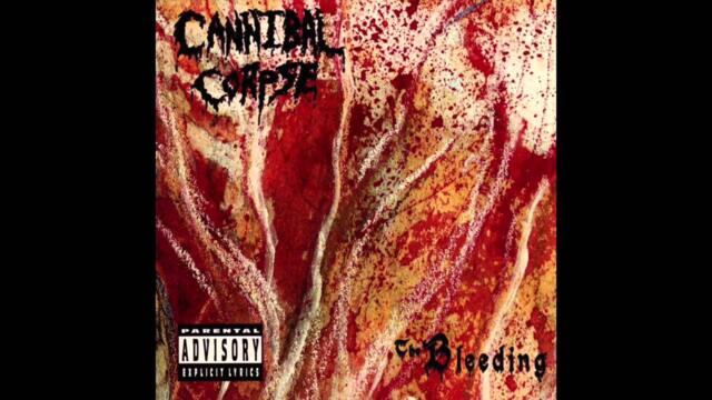 Cannibal Corpse - The Bleeding (Full Album)