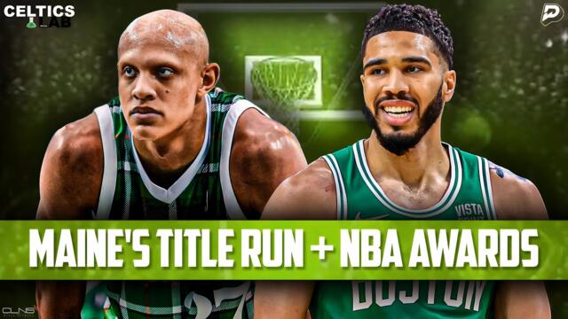 Maine's title run and Celtics full-season hardware w/ Noa Dalzell | Celtics Lab