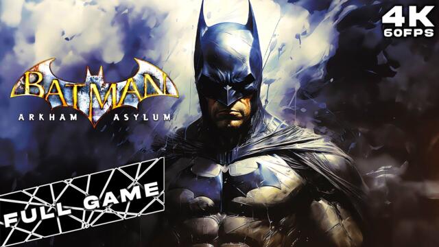 Batman Arkham Asylum 2009 PC FULL GAME (4K60FPS)