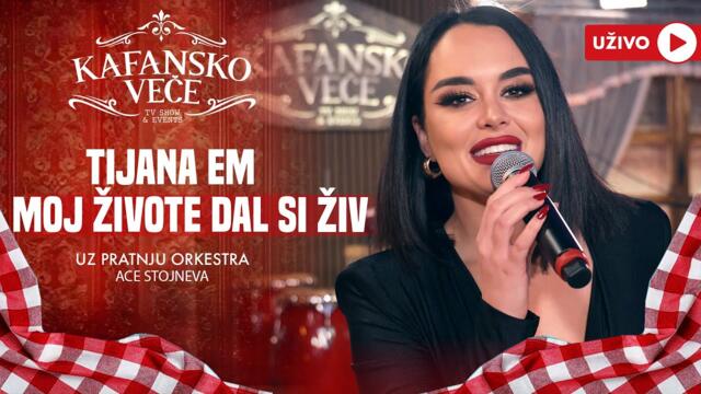 TIJANA EM - MOJ ZIVOTE DA L SI ZIV | UZIVO | (ORK. ACE STOJNEVA) | 2024 | KAFANSKO VECE