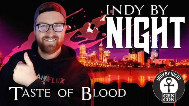 Indy By Night || Episode 63: Taste of Blood