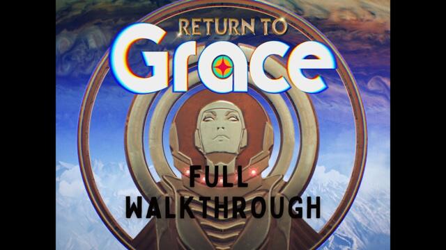 Return To Grace Full Game Walkthrough