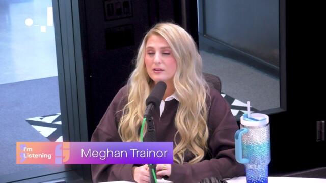 I'm Listening: Meghan Trainor