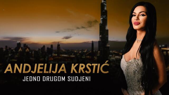 ANDJELIJA KRSTIC - JEDNO DRUGOM SUDJENI - 2024