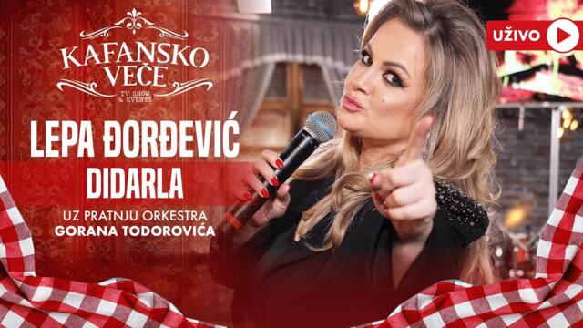 LEPA DJORDJEVIC I ORK. GORANA TODOROVICA - DIDARLA | UZIVO | 2024