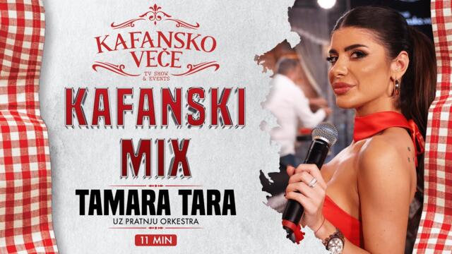 TAMARA TARA - KAFANSKI MIX 11MIN | UZIVO | (ORK. ACE STOJNEVA) | 2024 | KAFANSKO VECE