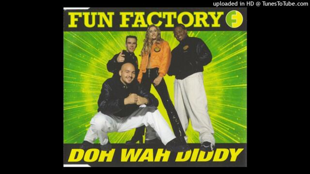 Fun Factory - Doh Wah Diddy (Dee Dee Radio)