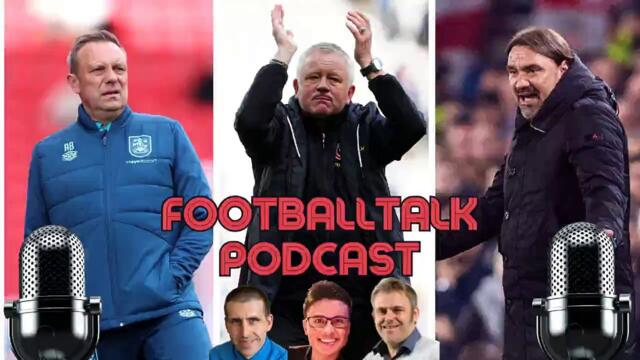 What next for relegated Sheffield United and Huddersfield Town plus Leeds United and Hull City's promotion chances - The YP FootballTalk Podcast