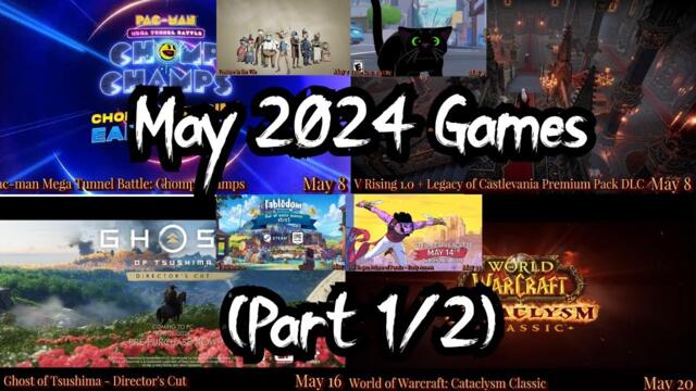 EVERY PC Game available in May 2024 pt. 1