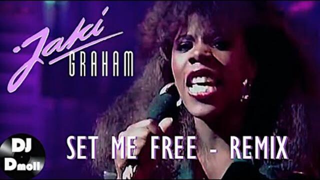 Jaki Graham - Set Me Free - DJ Dmoll Smash Remix