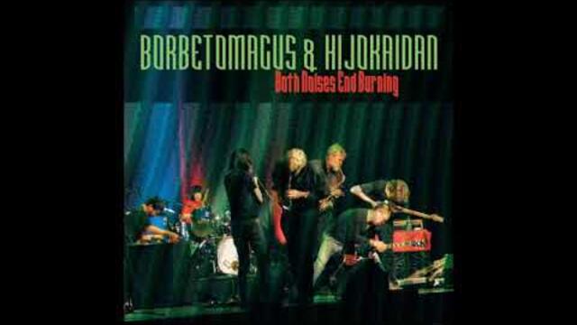 Borbetomagus (USA) & Hijokaidan (Japan) - Both Noises End Burning (Album 2007)