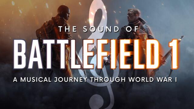 The Sound of Battlefield 1: A Musical Journey through World War I