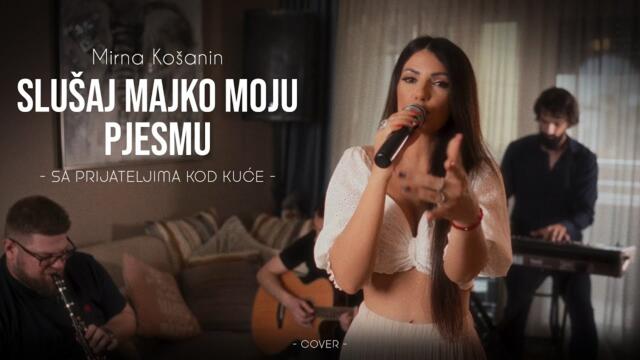 Mirna Košanin - Slušaj majko moju pjesmu (Acoustic | Sa prijateljima kod kuće 2024)