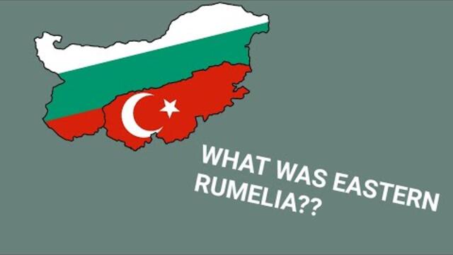 What was Eastern Rumelia? (Bulgarian history)