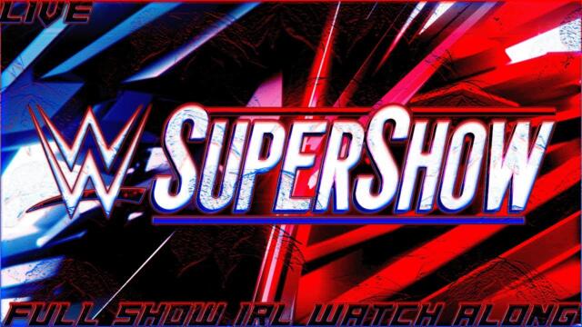 WWE SuperShow Live Reaction Full Show IRL Watch Along
