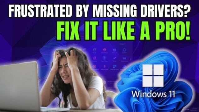 How to Fix Windows 10/11 Missing Drivers