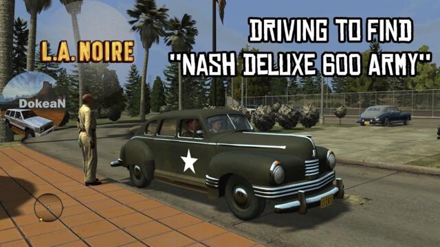 Driving Central Police HQ  to ''Nash Deluxe 600 Army'' Location - L.A.Noire