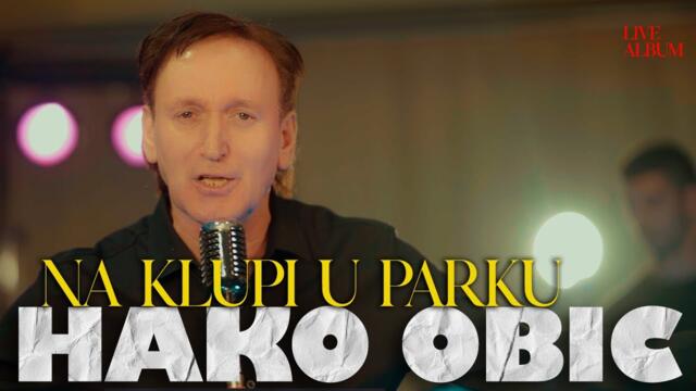 HAKO OBIC - NA KLUPI U PARKU (2024) LIVE ALBUM
