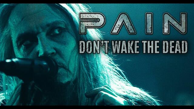 PAIN - Don't Wake The Dead (OFFICIAL MUSIC VIDEO)