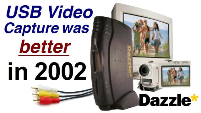 USB video capture in 2002: Dazzle DCS 200