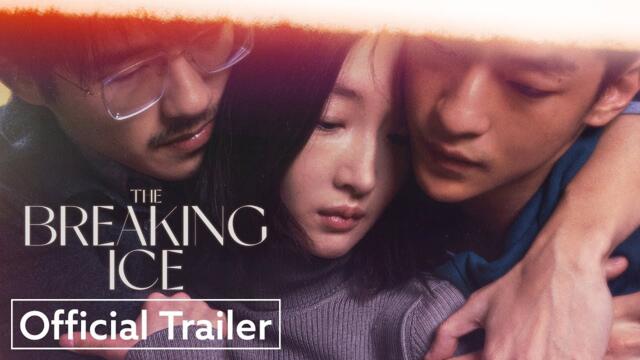 The Breaking Ice | Official Trailer HD | Strand Releasing