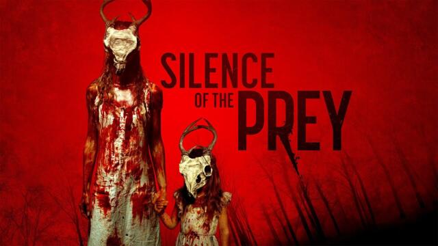 Silence of the Prey | Survival Horror | Red-Band Official Trailer