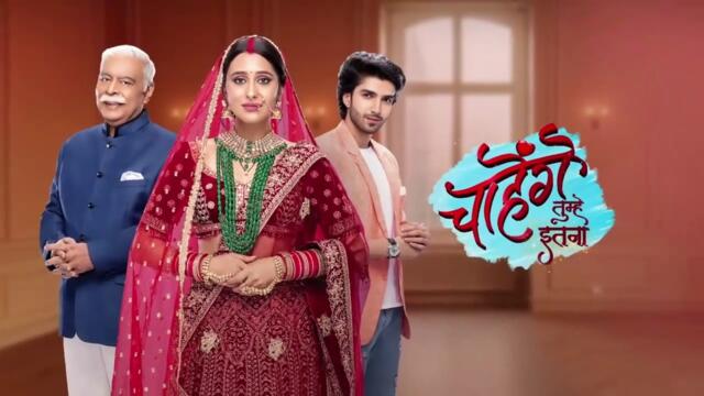 Chahenge Tumhe Itna 28th May 2024