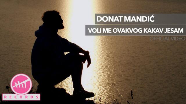 Donat Mandić - Voli me ovakvog kakav jesam (OFFICIAL VIDEO)