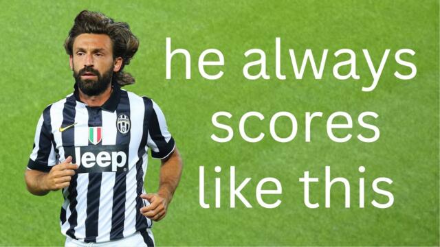 I think Andrea Pirlo loves scoring from outside the box...