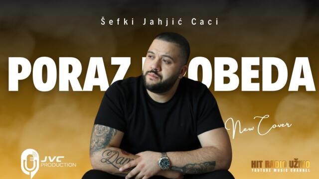 Sefki Jahjic Caci & Djole Stevic - Poraz i pobeda (Official Cover 2024) бг суб