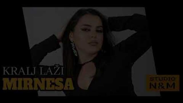 Mirnesa-KRALJ LAŽI (NOVO 2024)