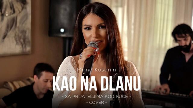 Mirna Kosanin - Kao na dlanu (Acoustic 2024) бг суб
