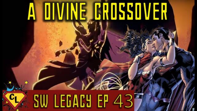 Superman And Wonder Woman: The New Mythology | SuperWonder Legacy Episode 43