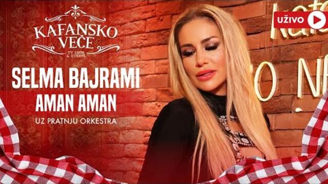 SELMA BAJRAMI - AMAN AMAN | UZIVO | 2024 | KAFANSKO VECE