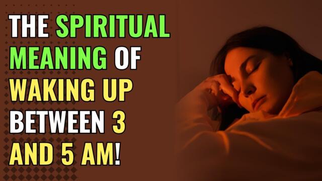 The Spiritual Meaning of Waking Up Between 3 and 5 AM! | Awakening | Spirituality | Chosen Ones