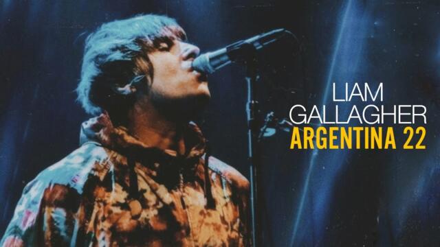 LIAM GALLAGHER - Movistar Arena, Bs As, Argentina 2022 - FULL GIG MULTICAM + REMASTER AUDIO