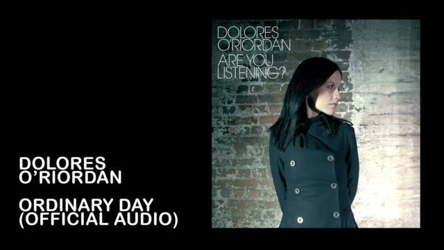 Dolores O'Riordan - Ordinary day (Official Audio)
